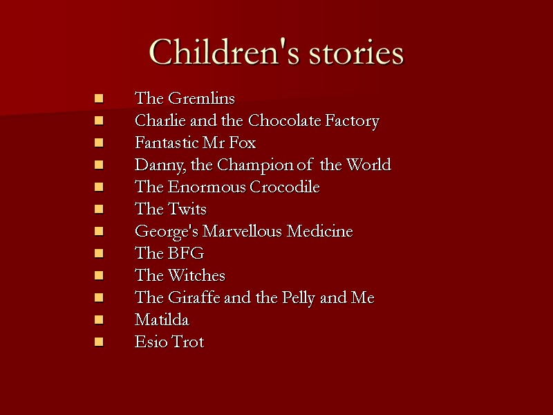 Children's stories   The Gremlins   Charlie and the Chocolate Factory 